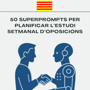 Portada del recurs digital en català “50 superprompts per planificar l’estudi setmanal d’oposicions”, amb guies per organitzar el temps i optimitzar l’aprenentatge.