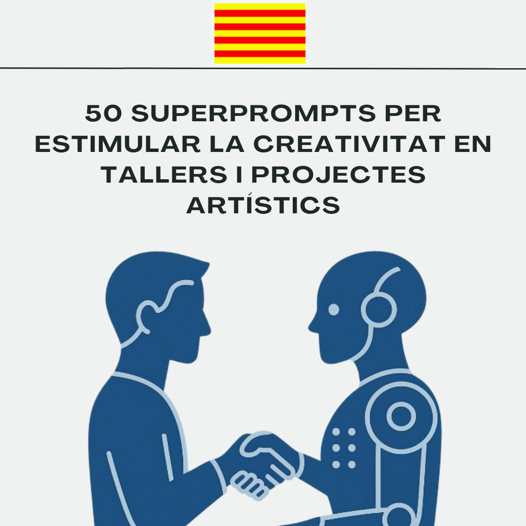 Portada del recurs digital “50 superprompts creatius per a tallers artístics amb IA en català” – guia visual per dinamitzar la creativitat amb intel·ligència artificial