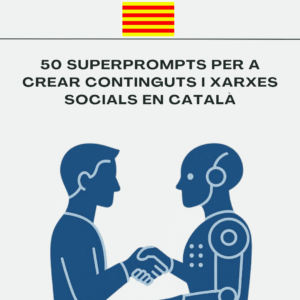 Imatge promocional de 50 superprompts en català per crear contingut digital a xarxes socials com Instagram, TikTok, Twitter i blogs creatius.