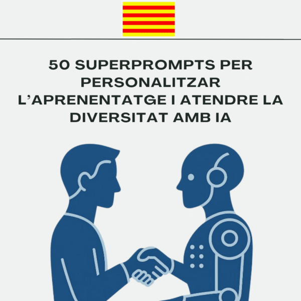 Portada del recurs digital “50 superprompts per personalitzar l’aprenentatge i atendre la diversitat amb IA”. Eina en català per adaptar activitats a l’aula.